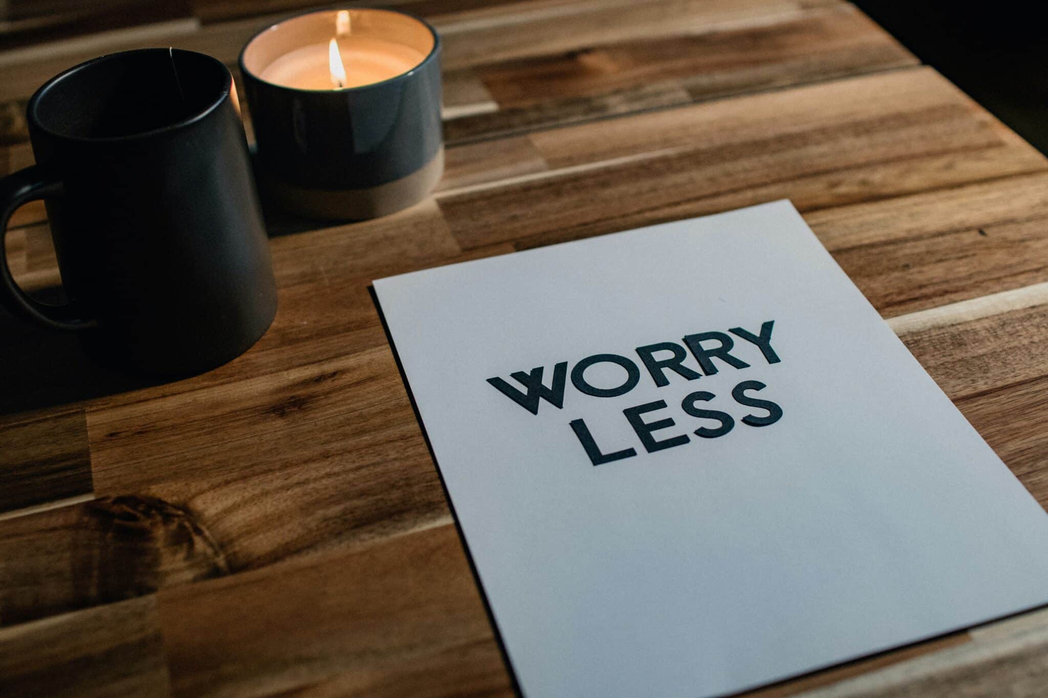 Worry Less | Photo by Kelly Sikkema on Unsplash