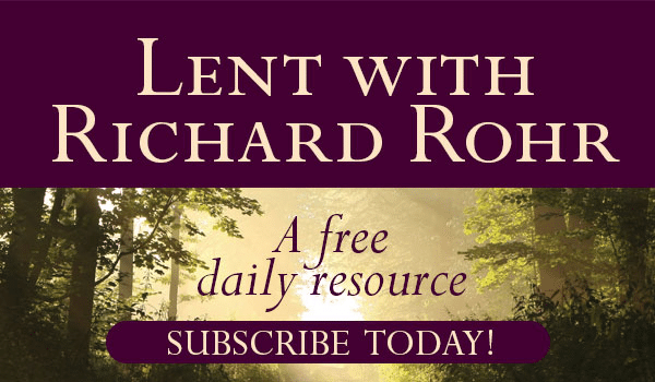 Lent with Richard Rohr