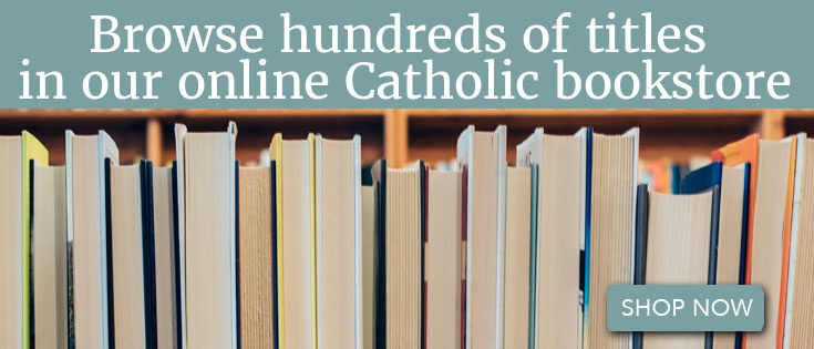 Shop for inspiring Catholic books!