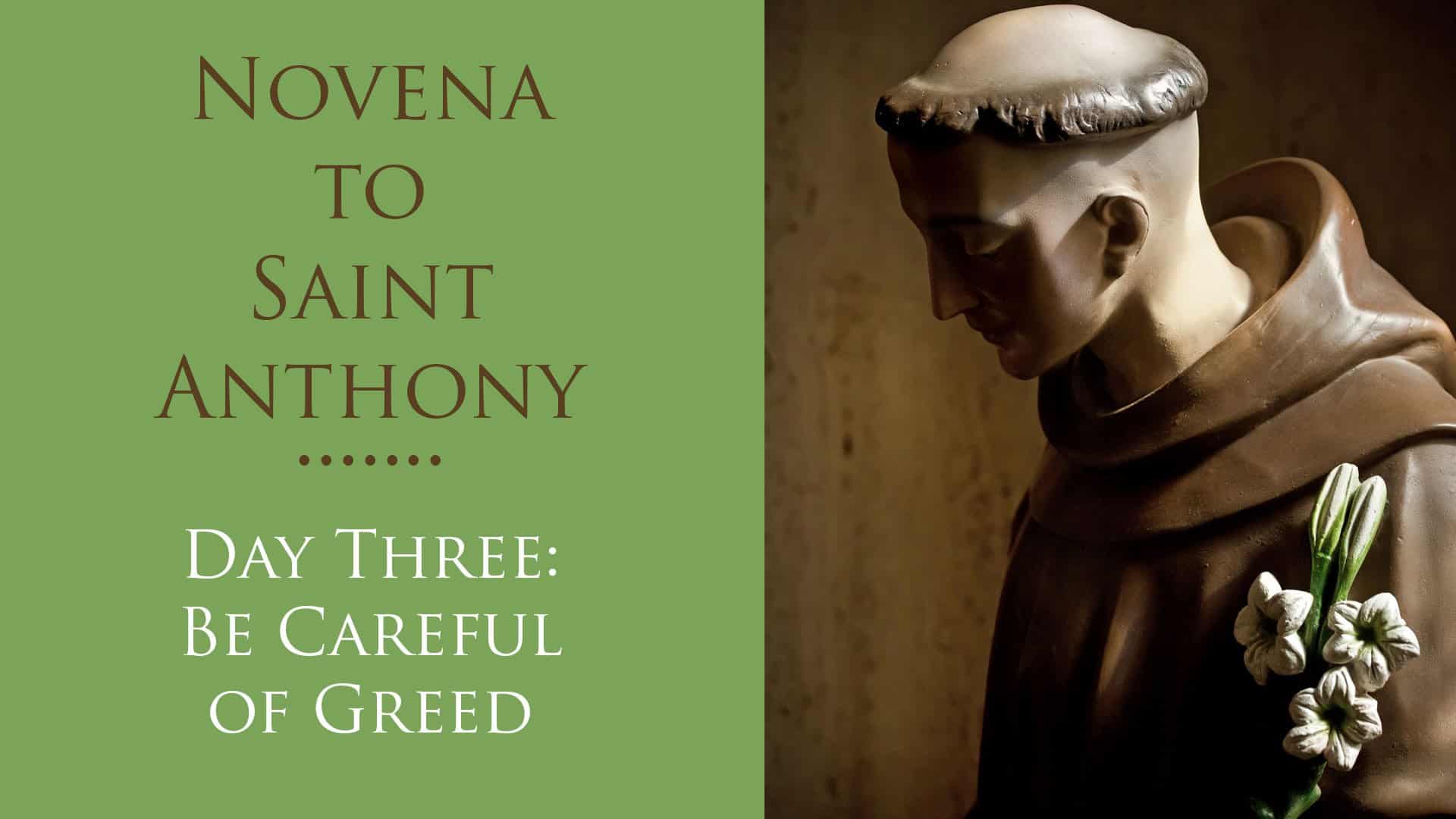 Saint Anthony Novena Day Three Be Careful of Greed Franciscan Media