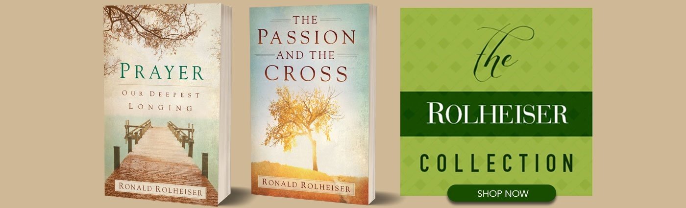 Enjoy this collection of titles from best-selling author Ronald Rolheiser!
