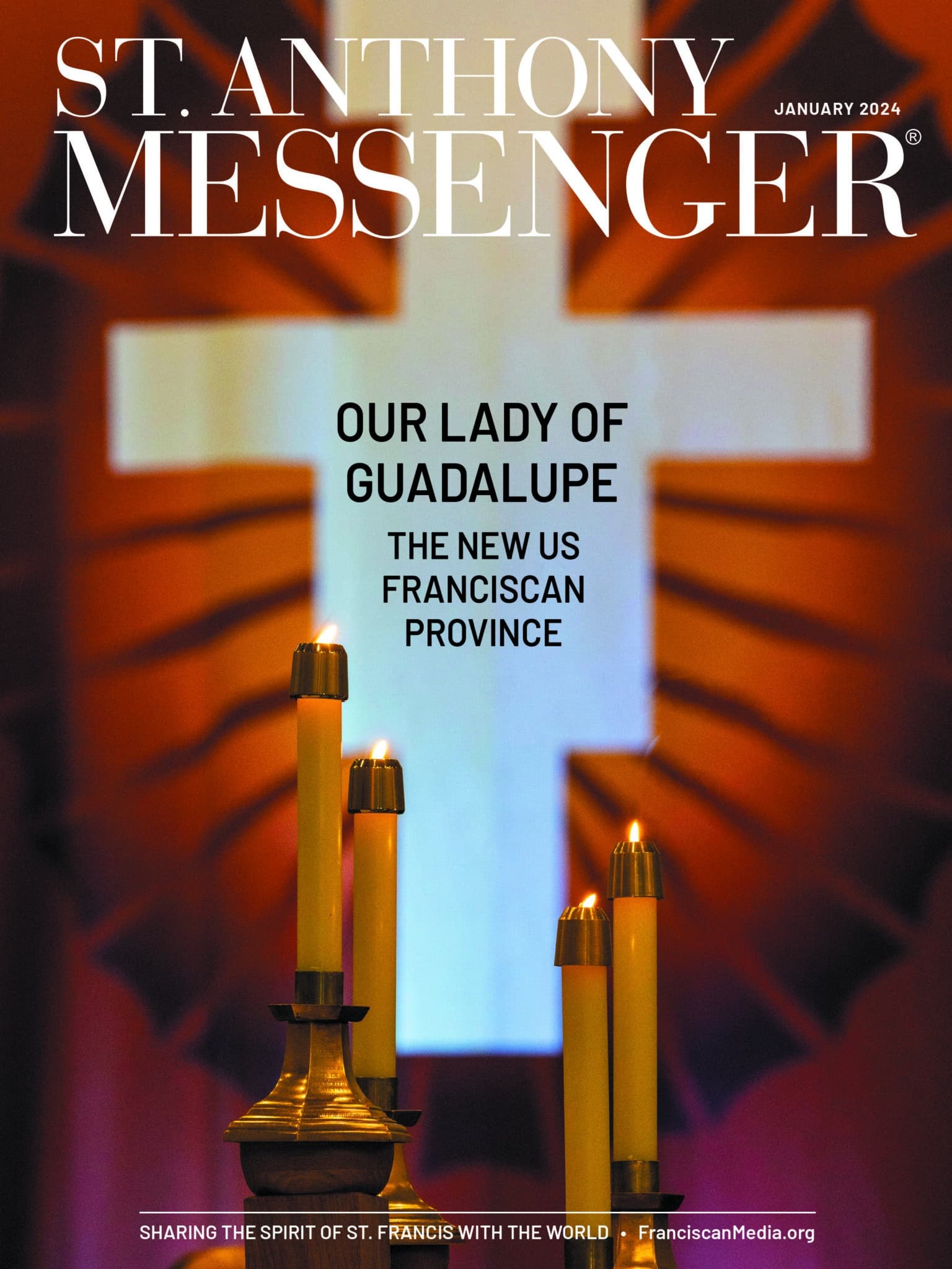 Our Lady of Guadalupe Province is the cover story in this month's St. Anthony Messenger magazine.