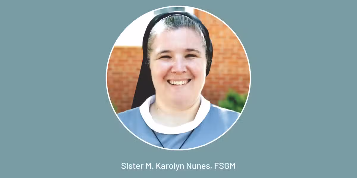 Sister M. Karolyn Nunes, FSGM